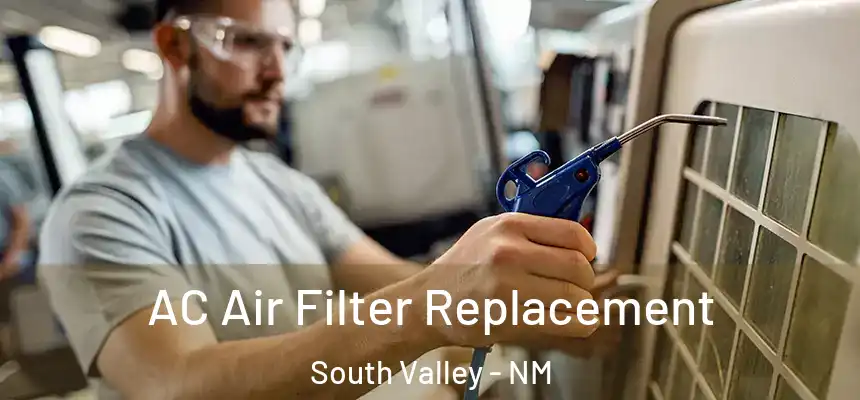 AC Air Filter Replacement South Valley - NM