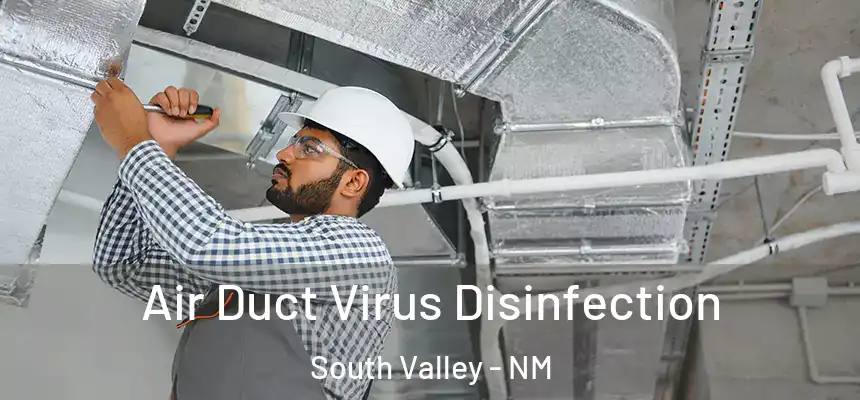 Air Duct Virus Disinfection South Valley - NM