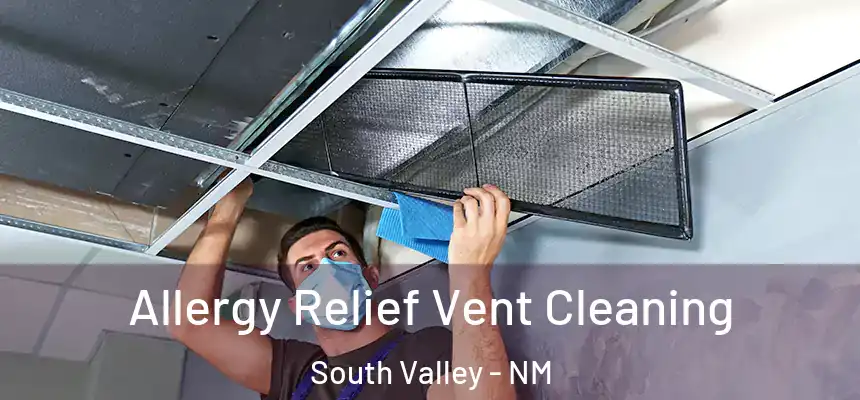  Allergy Relief Vent Cleaning South Valley - NM