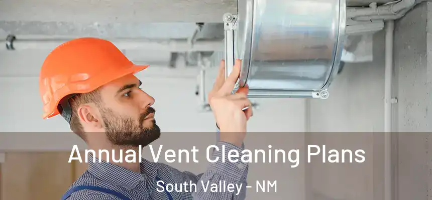  Annual Vent Cleaning Plans South Valley - NM