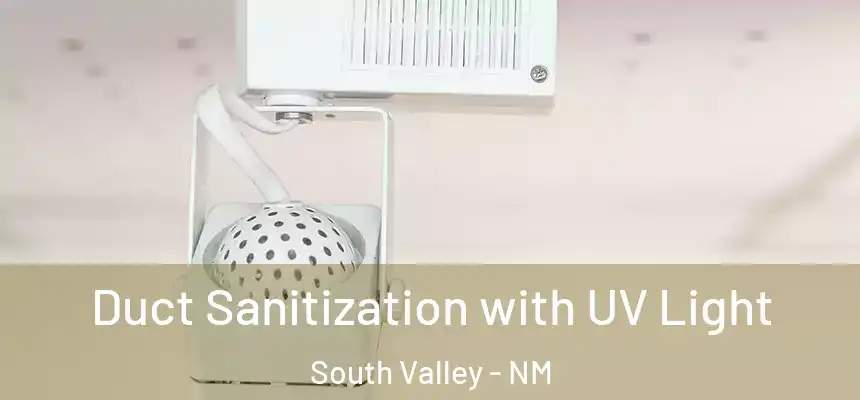  Duct Sanitization with UV Light South Valley - NM