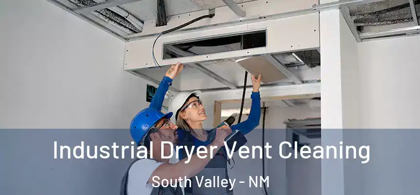  Industrial Dryer Vent Cleaning South Valley - NM